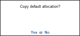 Copy default allocation confirmation in TallyPrime 